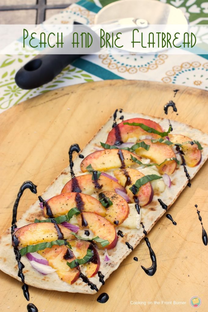 Peach and Brie Grilled Flatbread Peach and Brie Grilled Flatbread | Cooking on the Front Burner