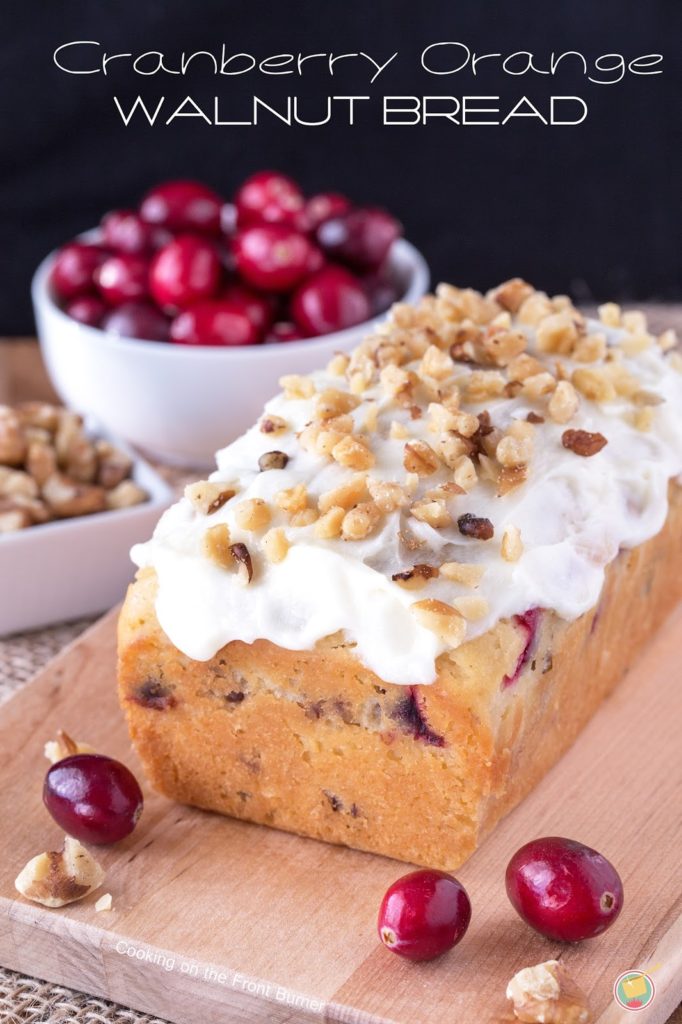 Enjoy this breakfast bread with the yummy flavors of cranberry, orange and walnut | Cooking on the Front Burner