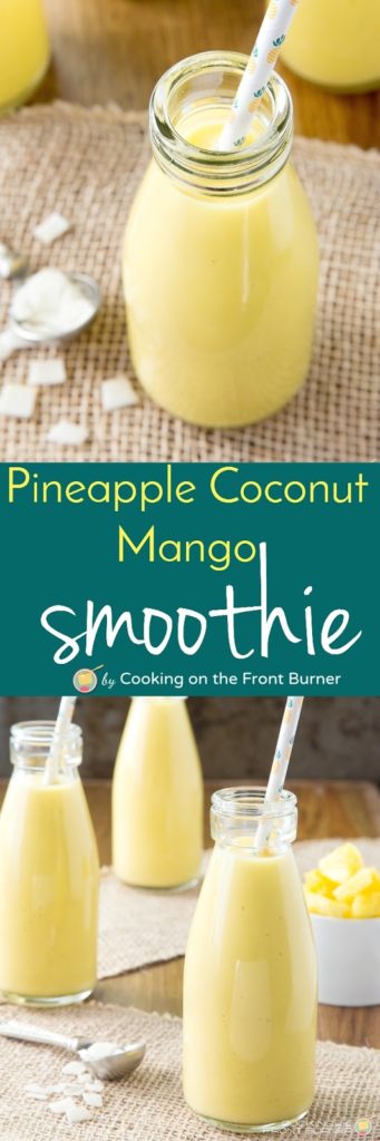 Pineapple Coconut Mango Smoothie | Cooking on the Front Burner