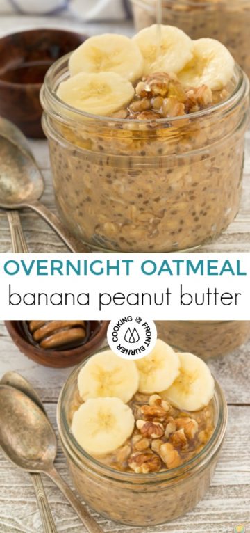 Overnight Banana Peanut Butter Oatmeal | Cooking on the Front Burner